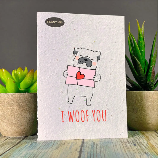 Plantable Greeting Card - I Woof You