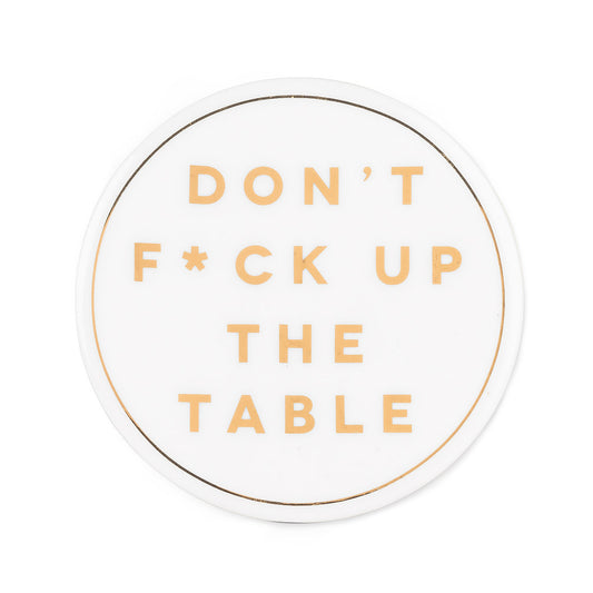 Coaster -Don't F*ck Up Table
