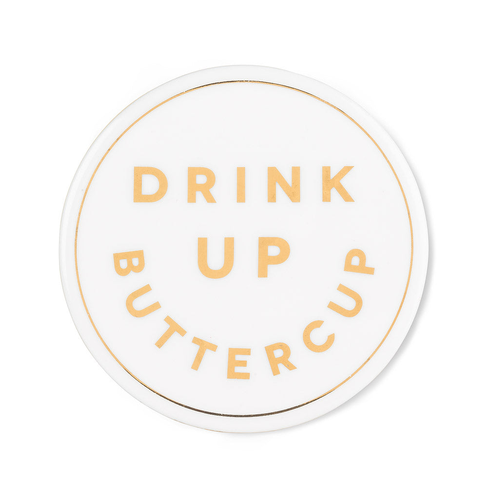 Coaster - Drink Up Buttercup